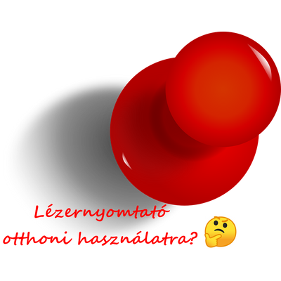 Lézernyomtatót OTTHONRA?